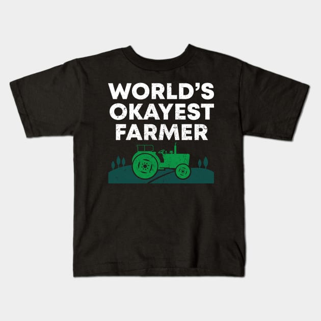 World's Okayest Farmer & The Best Kids T-Shirt by Live.Good